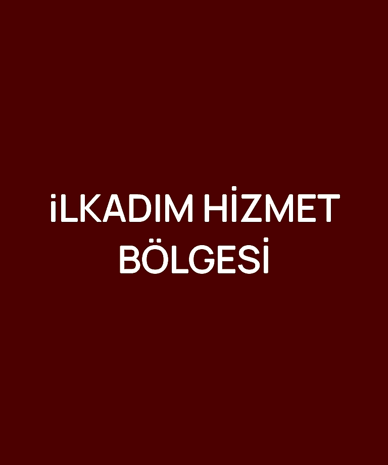 İLKADIM HİZMET BÖLGESİ