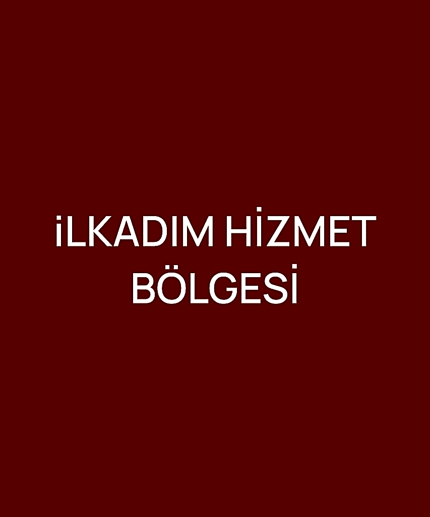 İLKADIM HİZMET BÖLGESİ